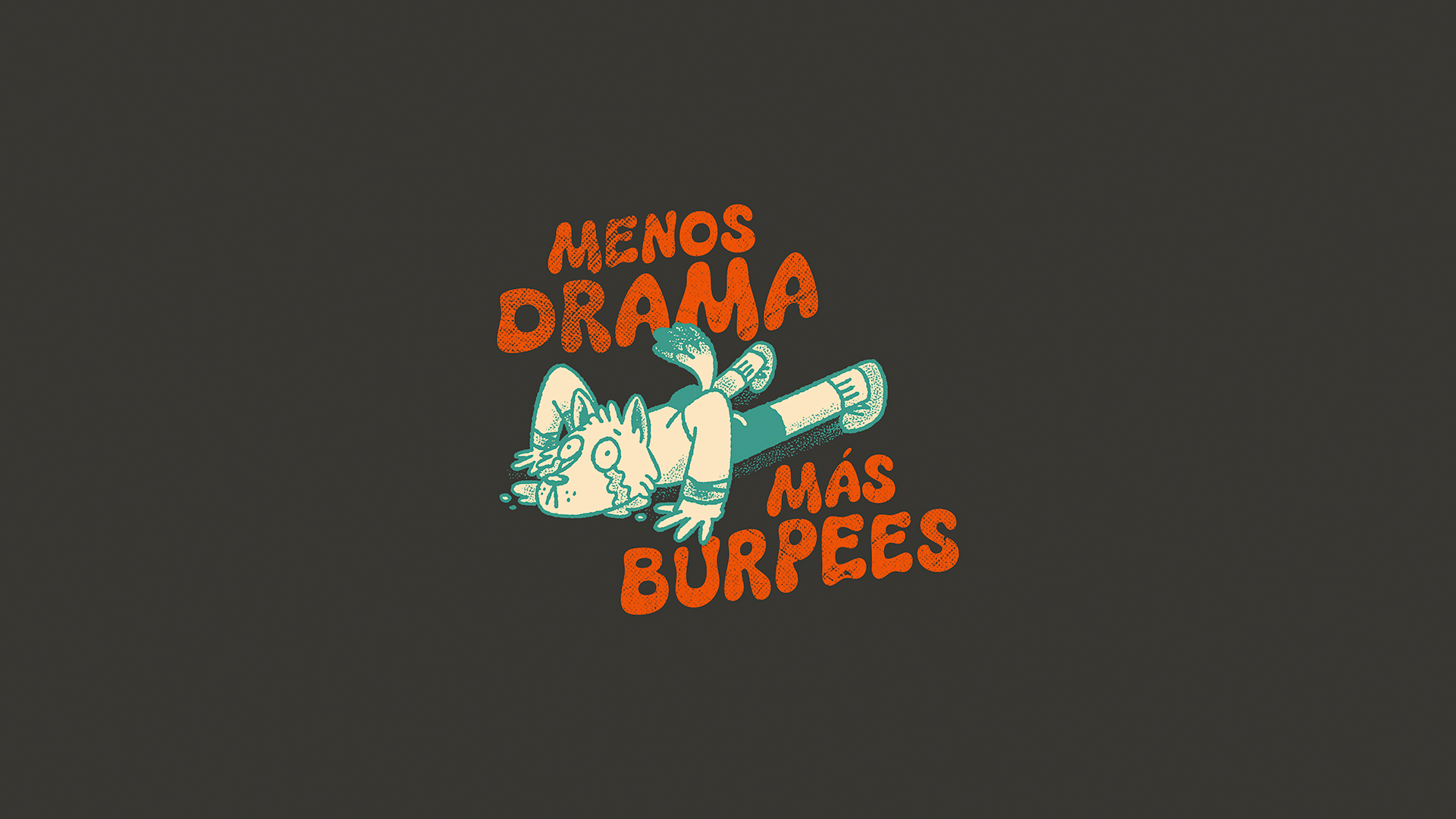 Menos drama, más burpees